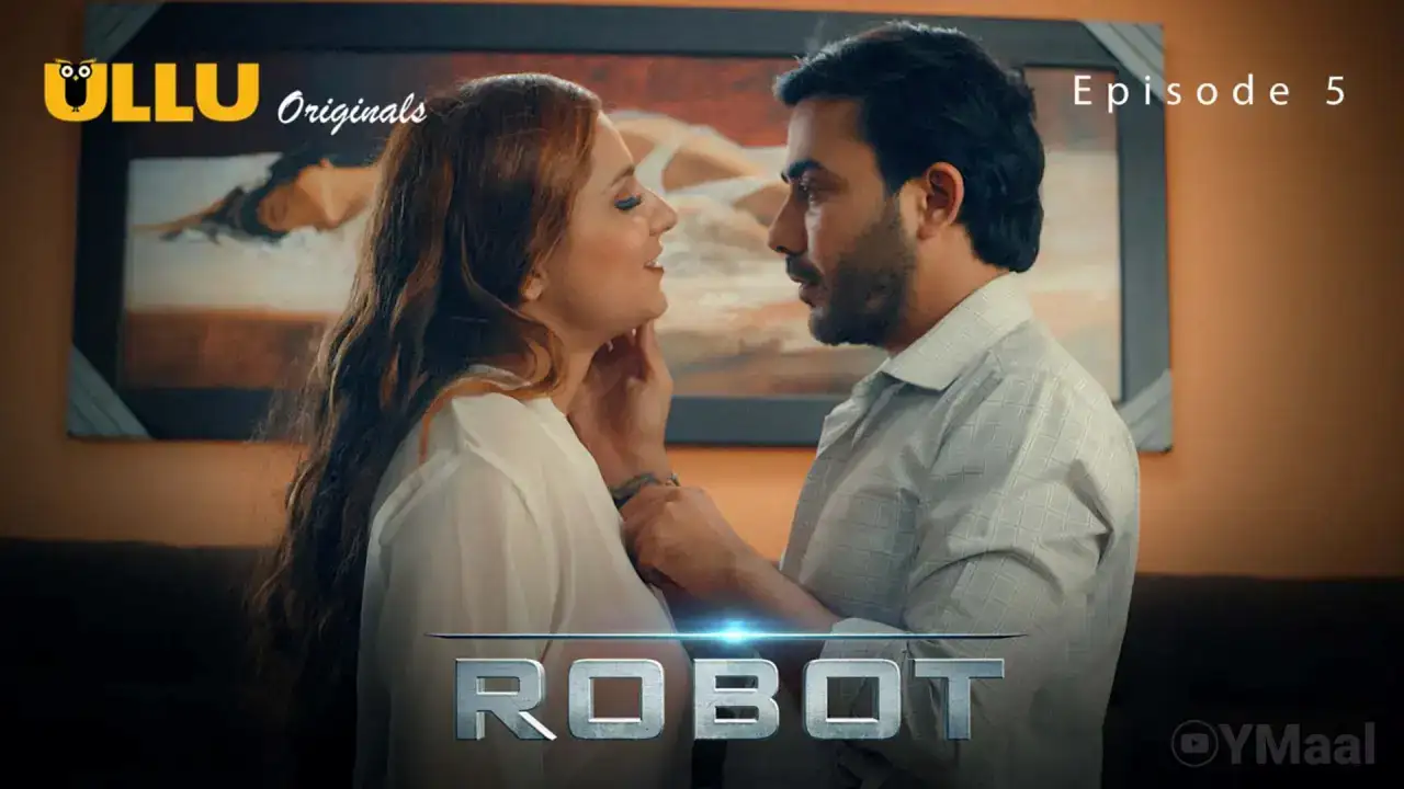 Robot Episode 5 (ULLU Web Series) » WEBxSERIES.BUZZ