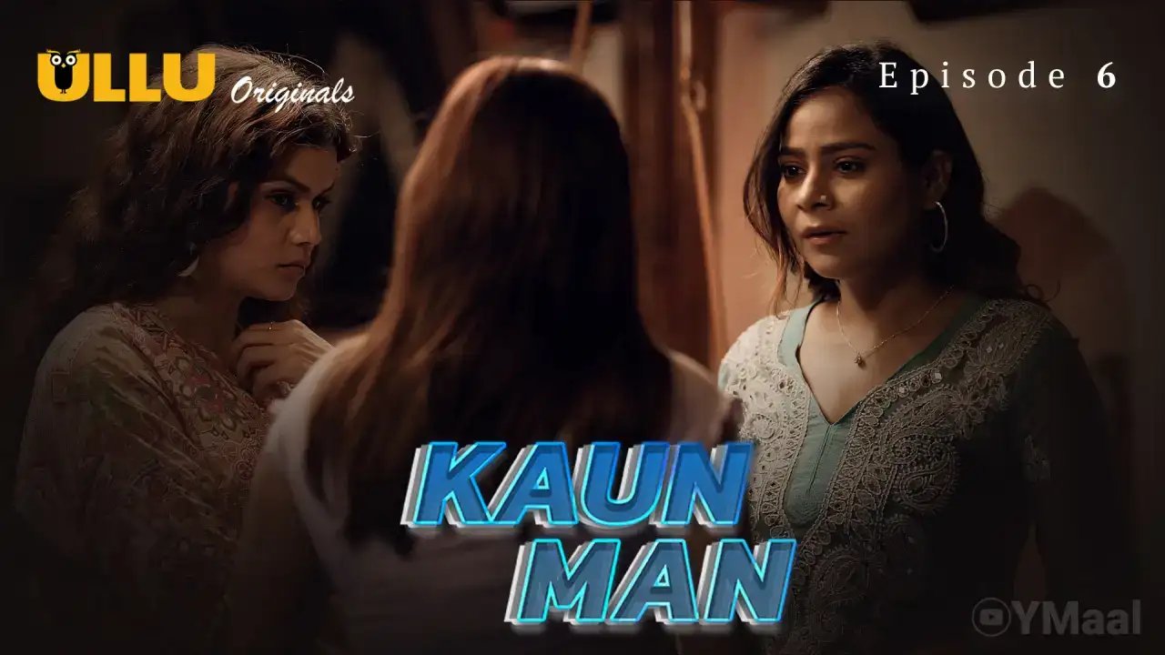Kaun Man Episode 6 (ULLU Web Series) » WEBxSERIES.BUZZ