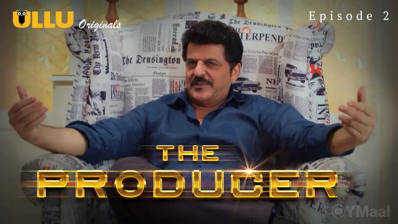 The Producer Episode 2 (ULLU Web Series) » WEBxSERIES.BUZZ
