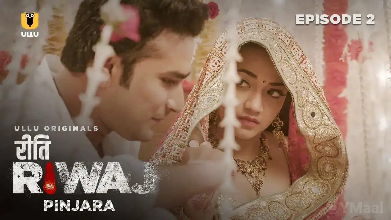Riti Riwaj Pinjara Episode 2 (ULLU Web Series) » WEBxSERIES.BUZZ
