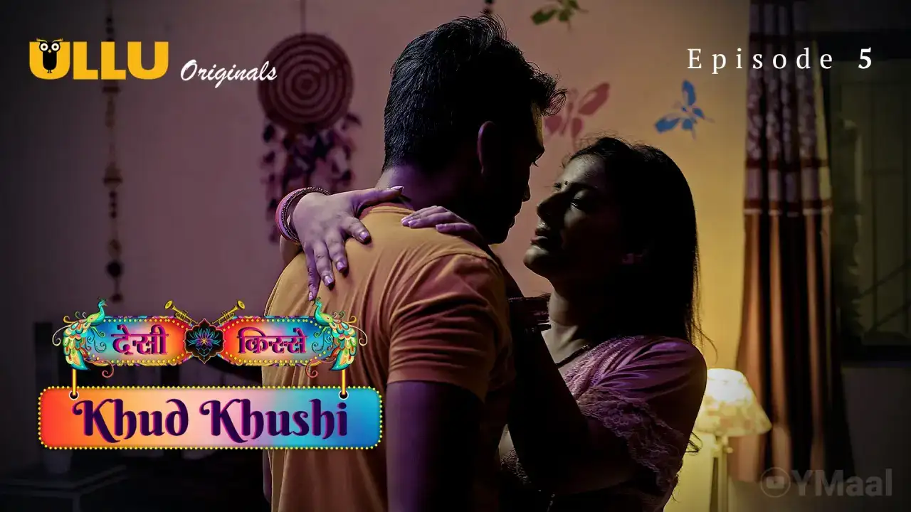 Desi Kisse Khud Khushi Episode 5 (ULLU Web Series) » WEBxSERIES.BUZZ