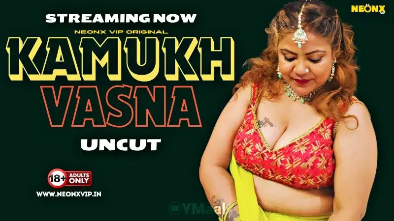 Kamukh Vasna (NEONX Web Series) » WEBxSERIES.BUZZ