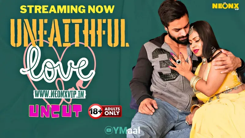 Unfaithfull Love (NEONX Web Series) » WEBxSERIES.BUZZ