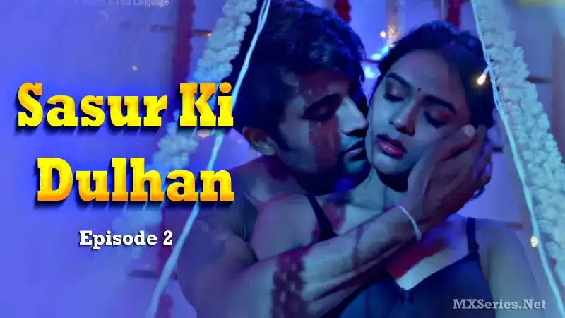 Sasur Ki Dulhan Episode 2 (Jugnu Web Series) » WEBxSERIES.BUZZ