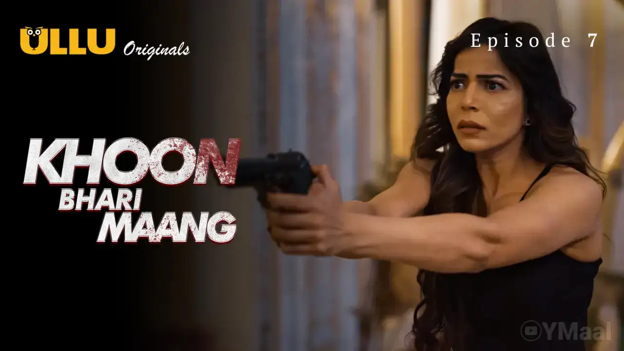 Khoon Bhari Maang Episode 7 (ULLU Web Series) » WEBxSERIES.BUZZ