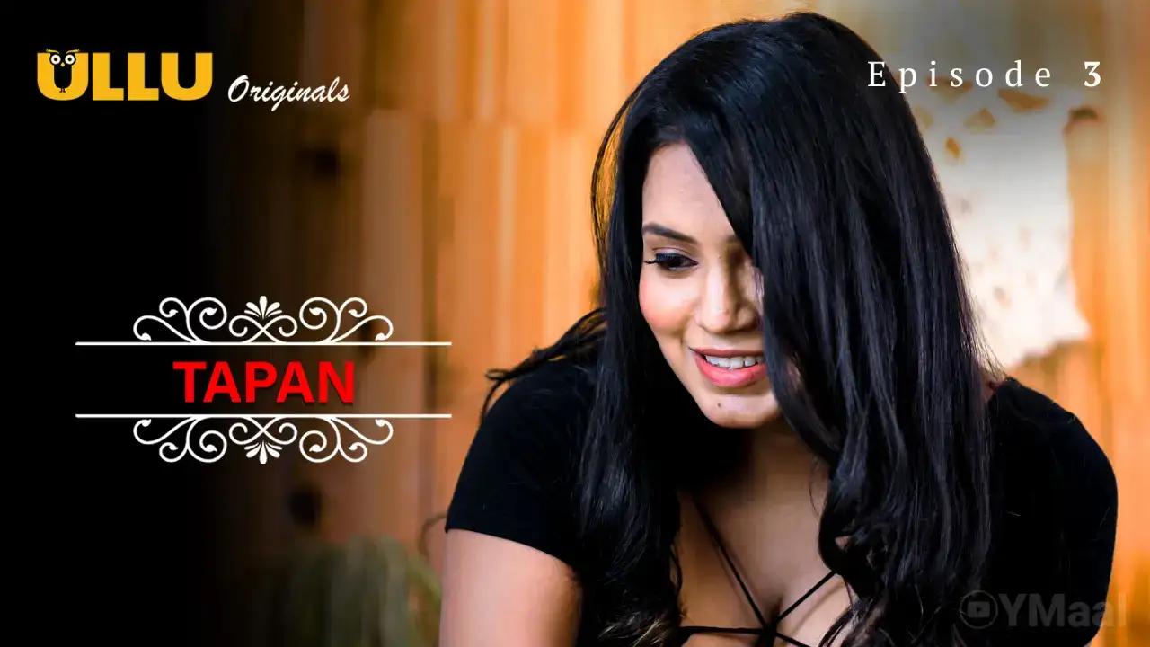 Tapan Episode 3 (ULLU Web Series) » WEBxSERIES.BUZZ