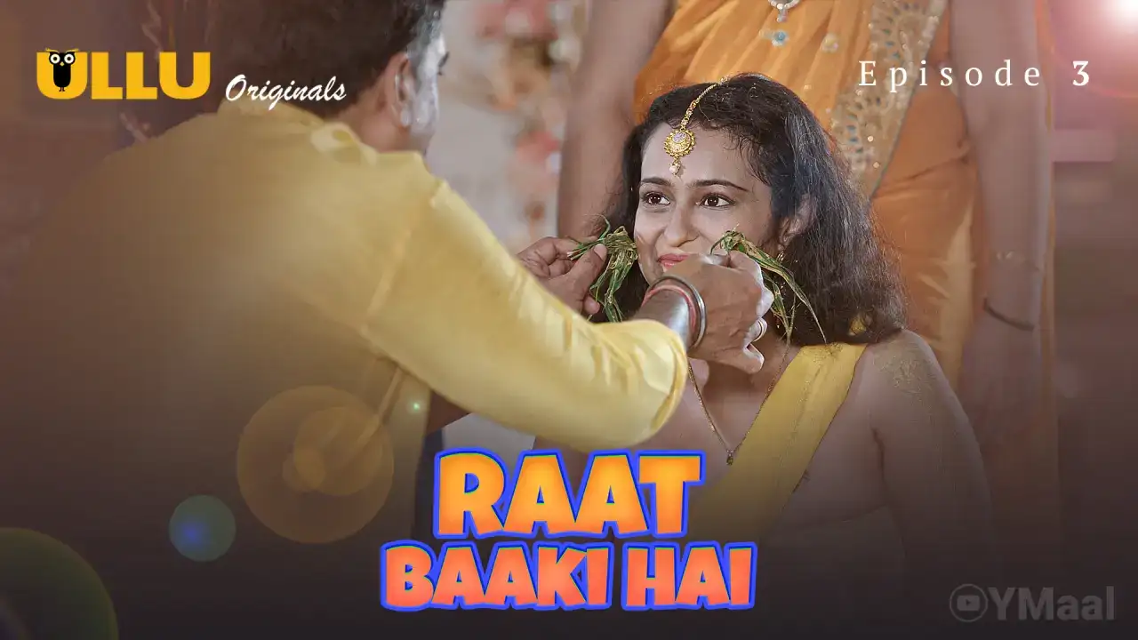 Raat Baaki Hai Episode 3 (ULLU Web Series) » WEBxSERIES.BUZZ