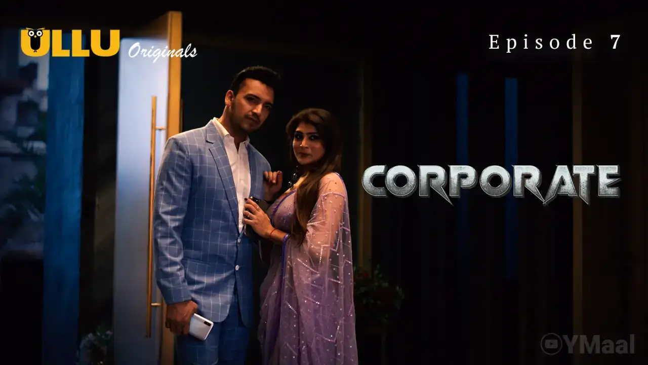 Corporate Episode 7 (ULLU Web Series) » WEBxSERIES.BUZZ