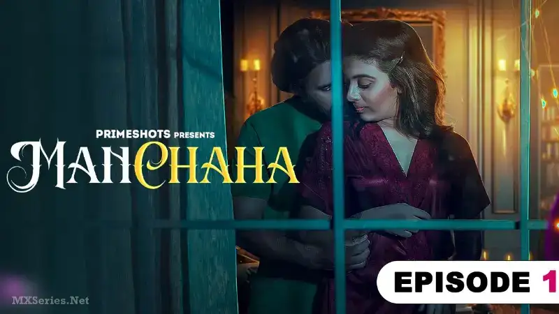 Manchaha Episode 1 (Prime Shots Web Series) » WEBxSERIES.BUZZ