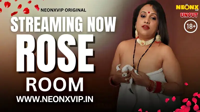 Rose Room (NEONX Web Series) » WEBxSERIES.BUZZ