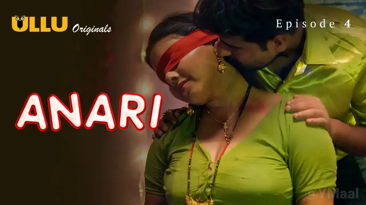 Anari Episode 4 (ULLU Web Series) » WEBxSERIES.BUZZ