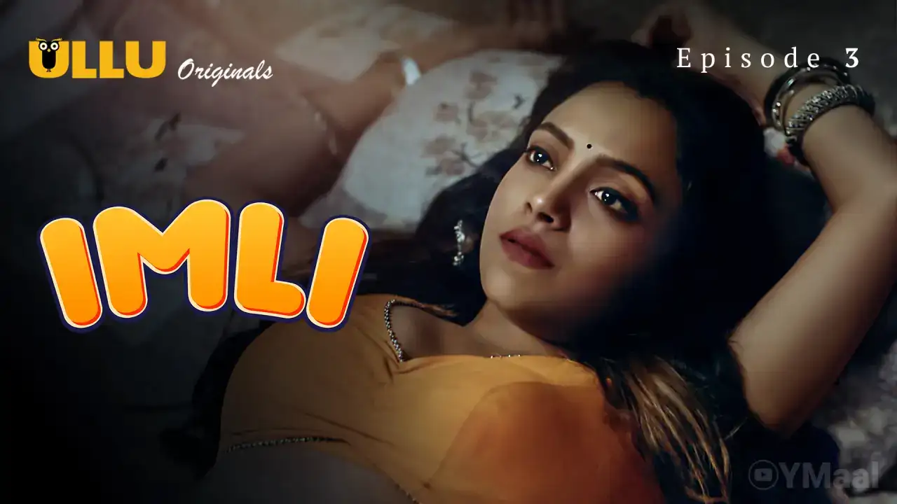 Imli Episode 3 (ULLU Web Series) » WEBxSERIES.BUZZ