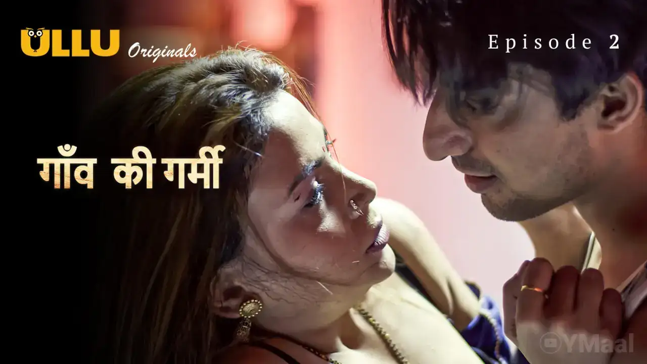 Gaon Ki Garmi Episode 2 (ULLU Web Series) » WEBxSERIES.BUZZ