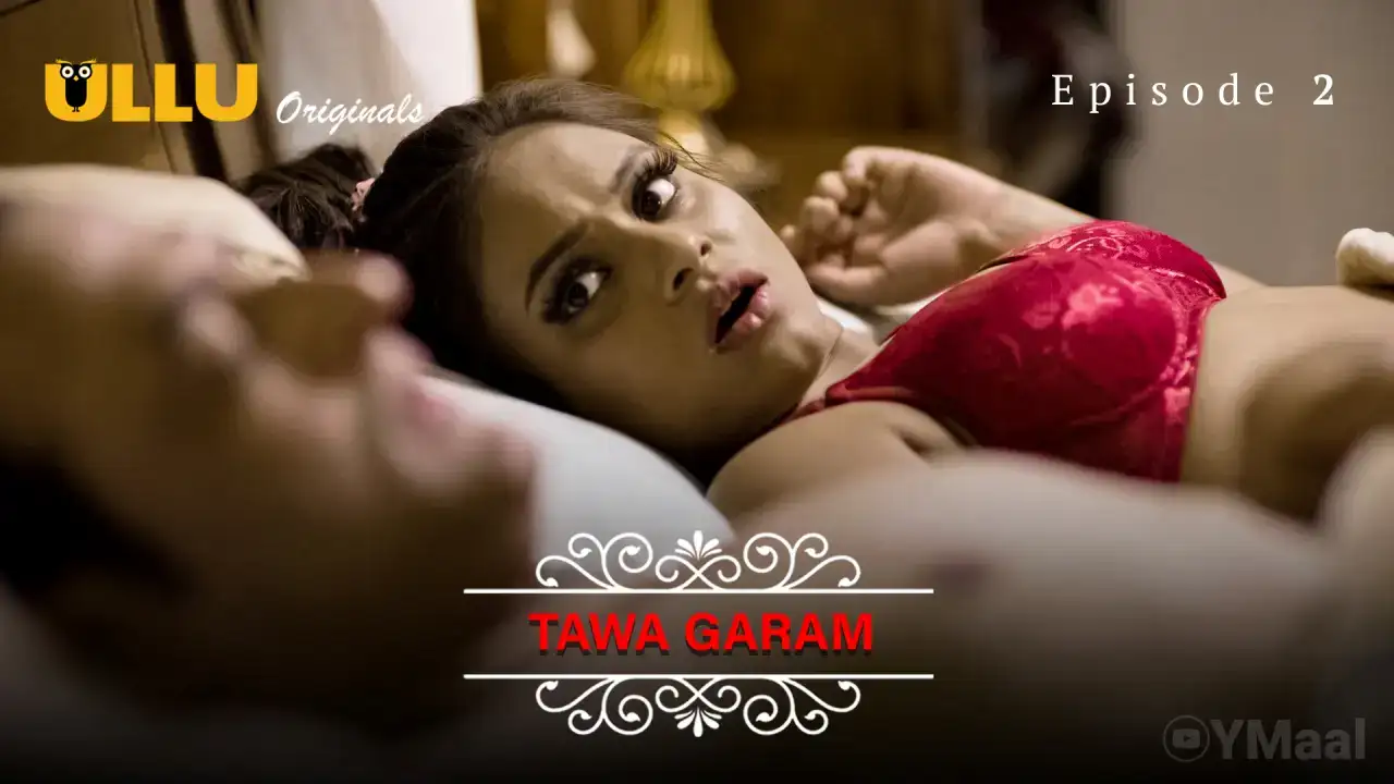 Tawa Garam Episode 2 (ULLU Web Series) » WEBxSERIES.BUZZ