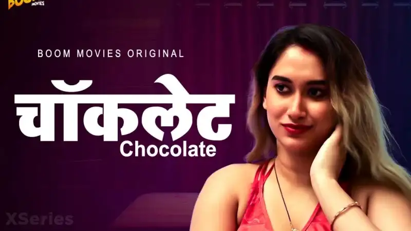 Chocolate (Boom Movies Web Series) » WEBxSERIES.BUZZ