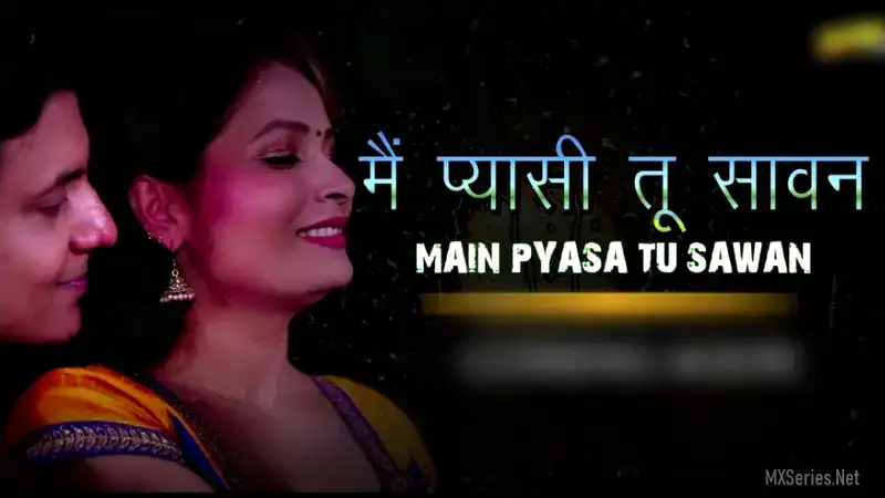 Mai Pyaasi Tu Sawan (Boom Movies Web Series) » WEBxSERIES.BUZZ