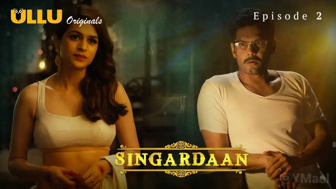 Singardaan Episode 2 (ULLU Web Series) » WEBxSERIES.BUZZ
