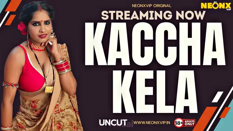 Kaccha Kela (NEONX Web Series) » WEBxSERIES.BUZZ