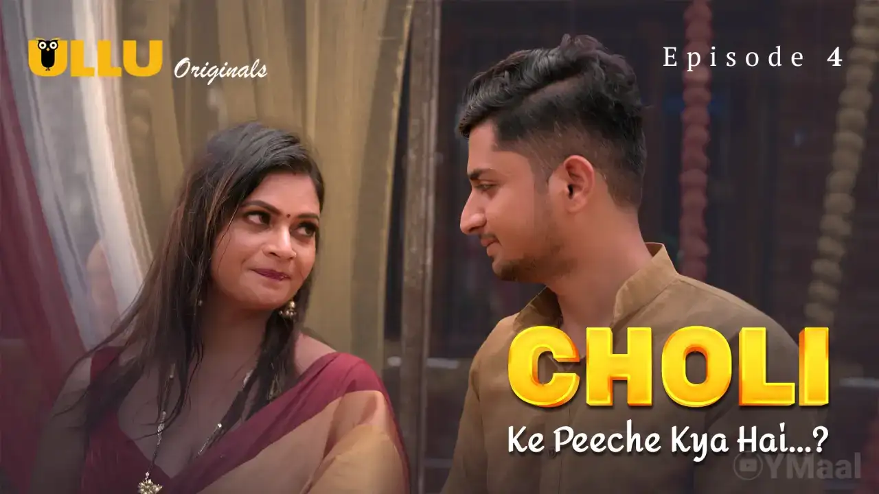 Choli Ke Peeche Kya Hai Episode 4 (ULLU Web Series) » WEBxSERIES.BUZZ