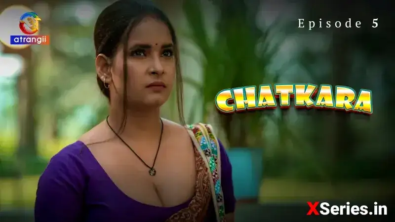 Chatkara Episode 5 (Atrangii Web Series) » WEBxSERIES.BUZZ