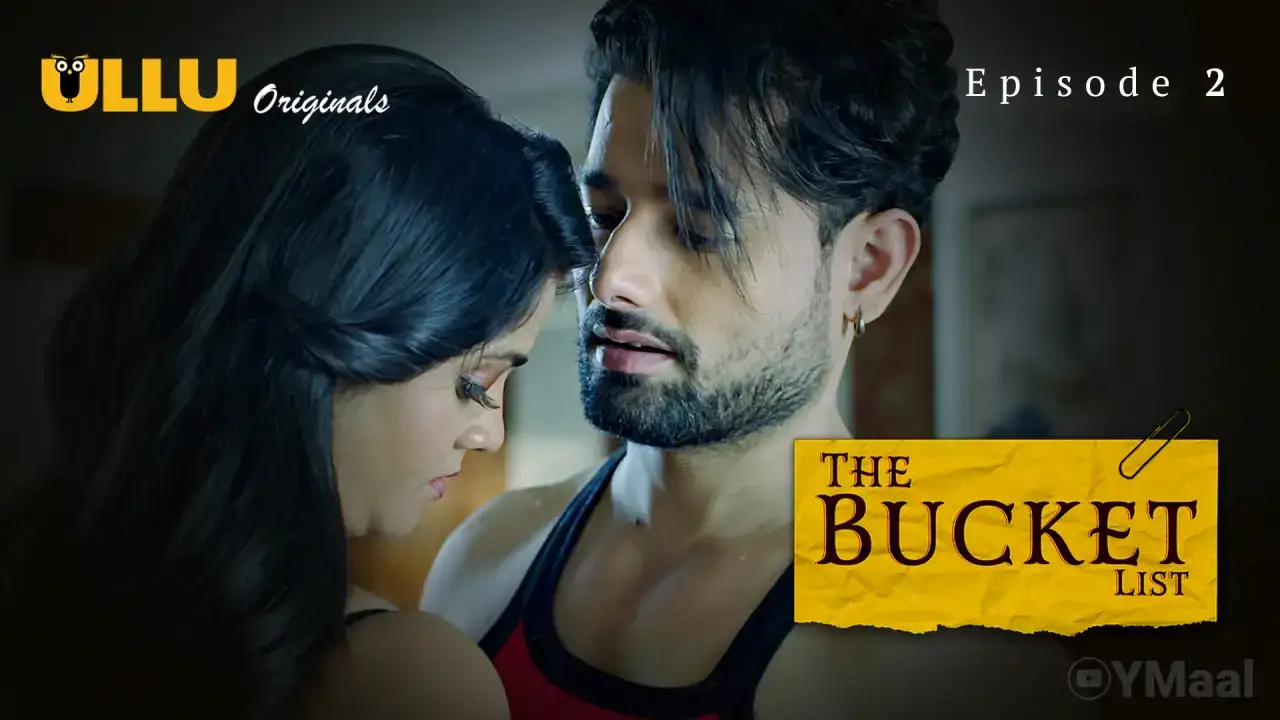 The Bucket List Episode 2 (ULLU Web Series) » WEBxSERIES.BUZZ