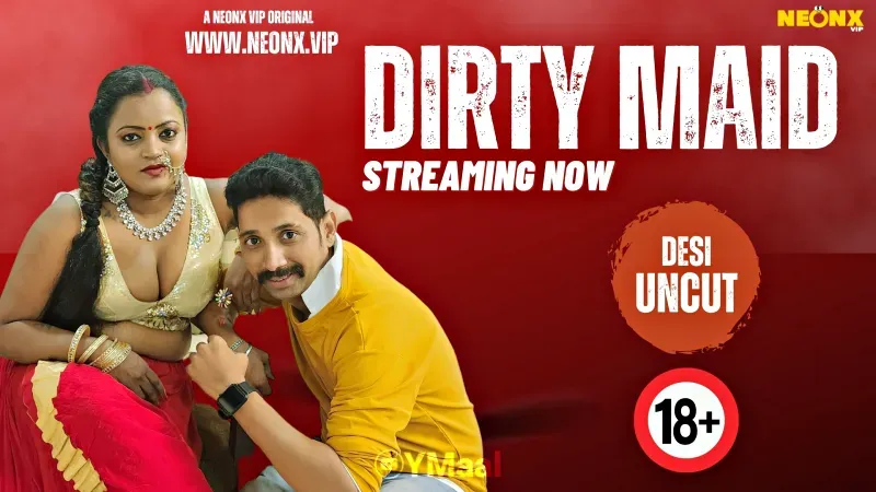 Dirty Maid (NEONX Web Series) » WEBxSERIES.BUZZ