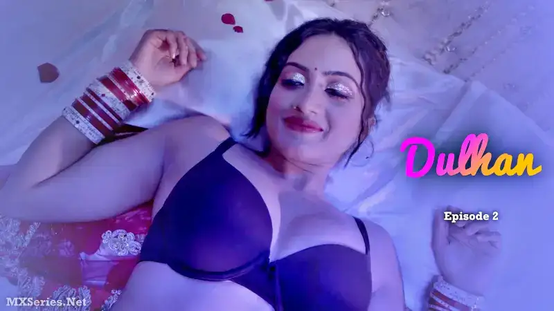Dulhan Episode 2 (CineBox Prime Web Series) » WEBxSERIES.BUZZ
