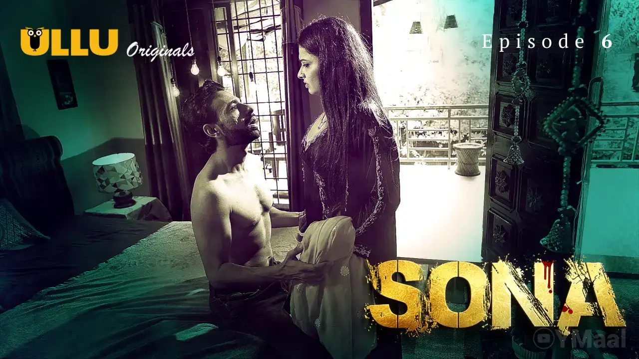 Sona Episode 6 (ULLU Web Series) » WEBxSERIES.BUZZ