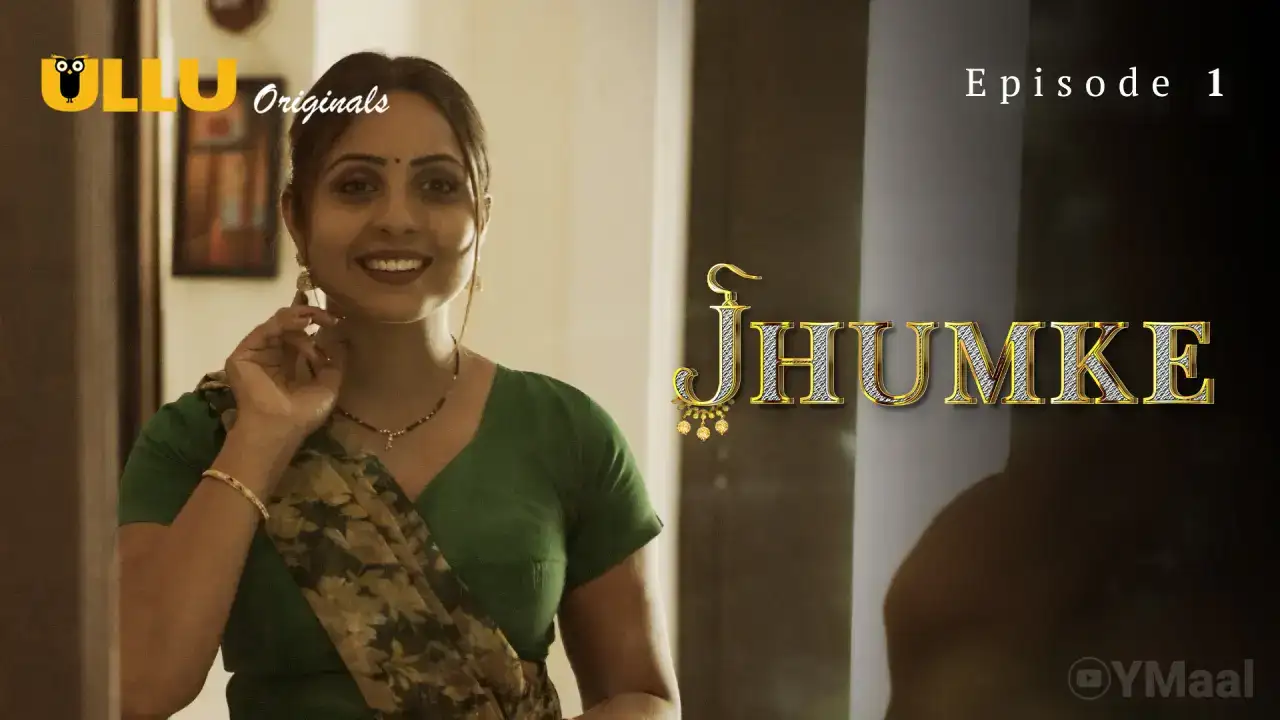 Jhumke Episode 1 (ULLU Web Series) » WEBxSERIES.BUZZ