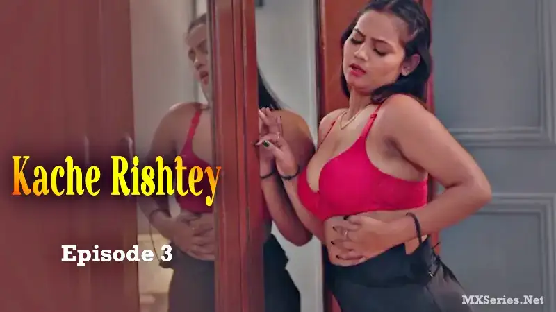 Kache Rishtey Episode 3 (BigShots Web Series) » WEBxSERIES.BUZZ
