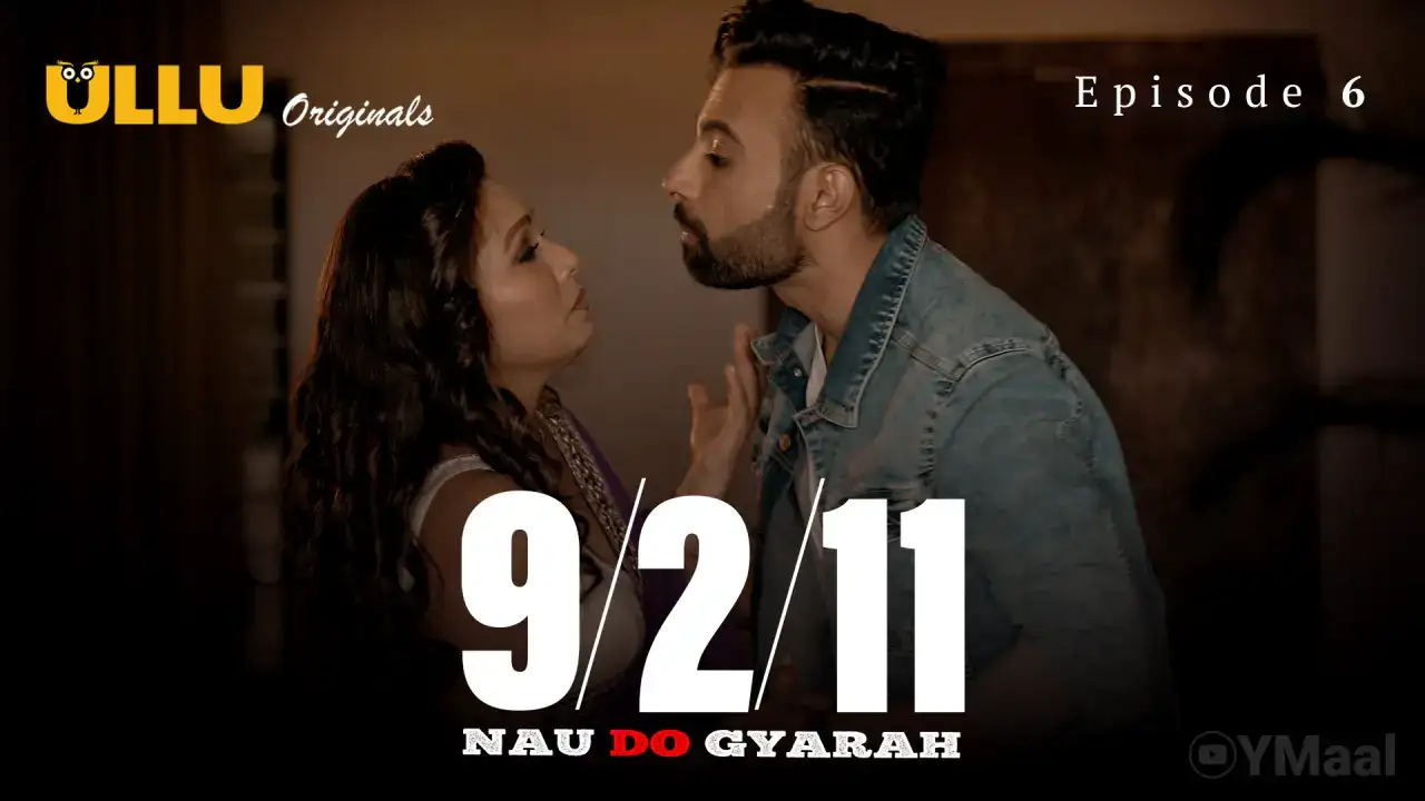 Nau Do Gyarah Episode 6 (ULLU Web Series) » WEBxSERIES.BUZZ