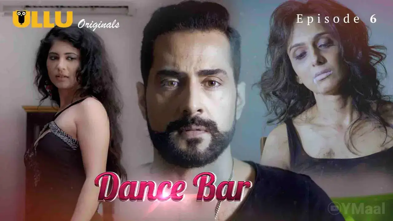 Dance Bar Episode 6 (ULLU Web Series) » WEBxSERIES.BUZZ