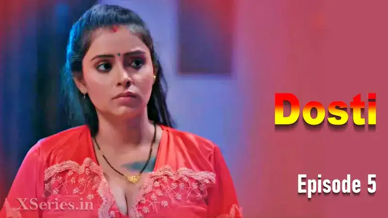 Dosti Episode 5 (Primeplay Web Series) » WEBxSERIES.BUZZ