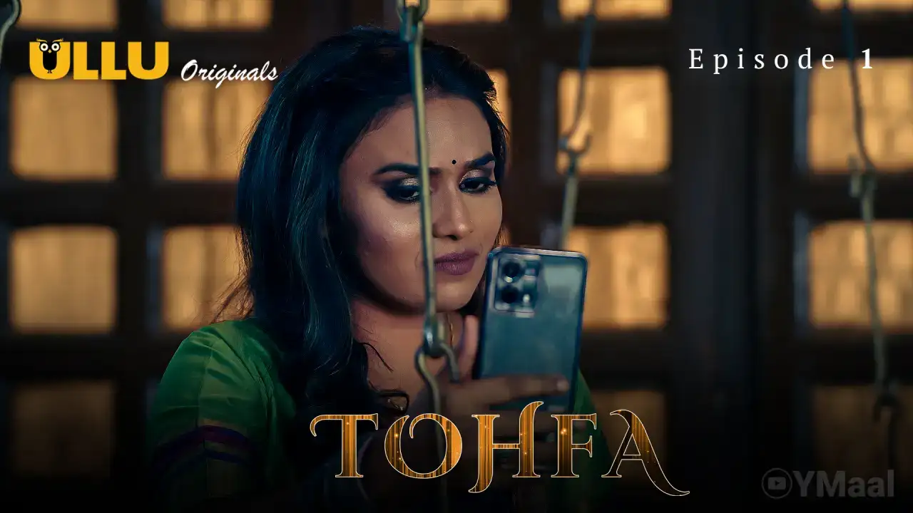 Tohfa Episode 1 (ULLU Web Series) » WEBxSERIES.BUZZ